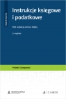 Instrukcje księgowe i podatkowe + wzory do pobrania Opracowanie zbiorowe