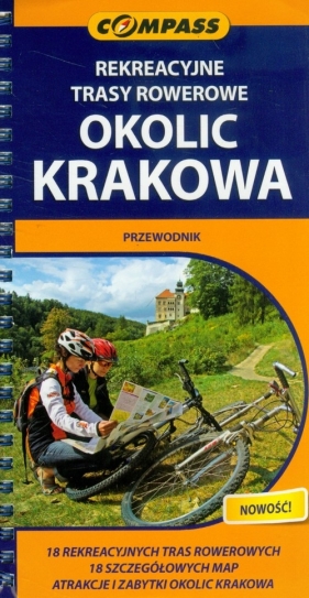 Rekreacyjne trasy rowerowe okolic Krakowa przewodnik - Franaszek Michał