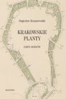  Krakowskie Planty - zarys dziejów