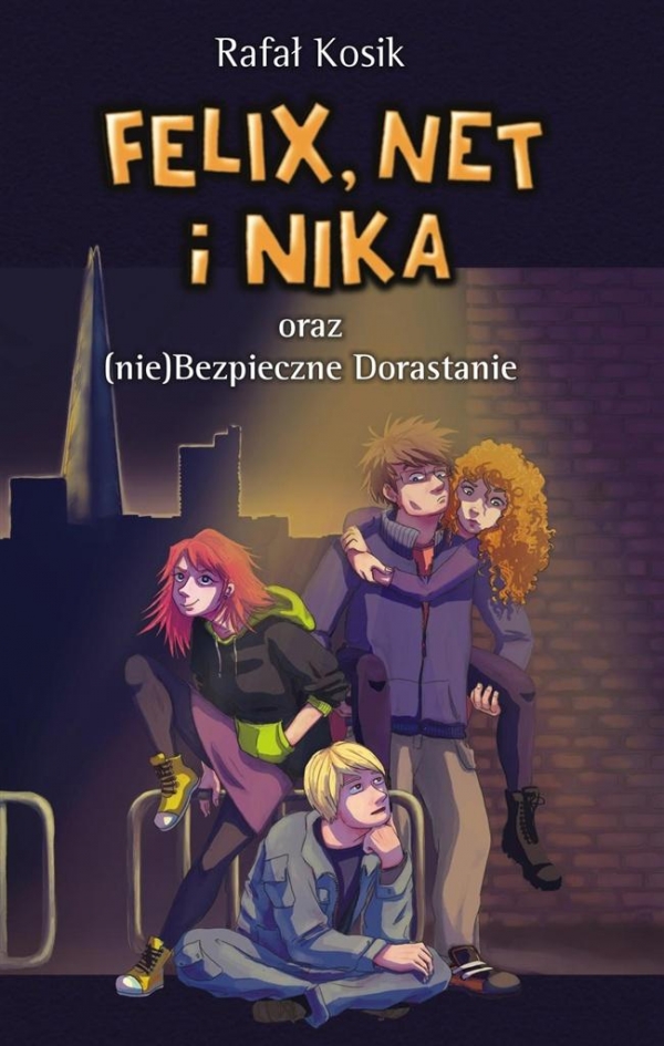 Felix, Net i Nika oraz (nie)Bezpieczne Dorastanie (Uszkodzona okładka)