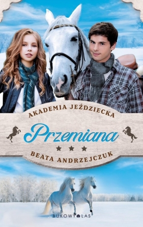Przemiana. Akademia Jeździecka - Beata Andrzejczuk