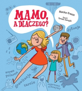 Mamo a dlaczego? - Monika Krauze, Tomasz Samojlik