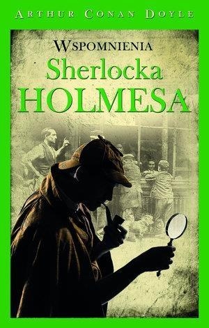 Sherlock Holmes. Wspomnienia Sherlocka Holmesa