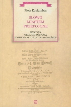 Słowo miastem przepojone - Kociumbas Piotr