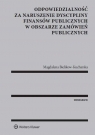 Odpowiedzialność za naruszenie dyscypliny finansów publicznych w obszarze Bielikow-Kucharska Magdalena