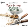 Życie i czasy Mistrza Haxerlina audiobook Jacek Wróbel