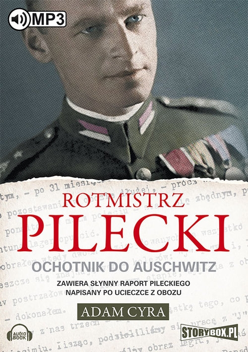 Rotmistrz Pilecki Ochotnik do Auschwitz
	 (Audiobook)