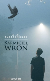 Karmiciel wron - A. A. Aurzadniczek