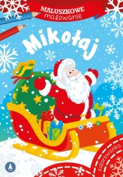 Maluszkowe malowanie. Mikołaj - Opracowanie zbiorowe
