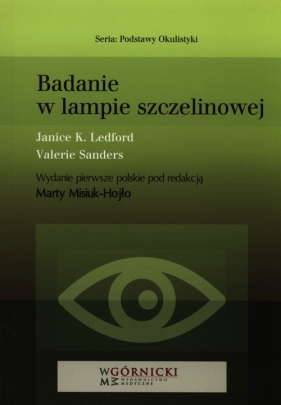 Badanie w lampie szczelinowej - Valerie Sanders, Ledford Janice K
