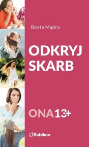 Odkryj skarb Ona 13+ - Beata Mądra