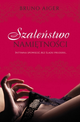 Szaleństwo namiętności - Bruno Aiger
