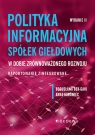  Polityka informacyjna spółek giełdowych w dobie zrównoważonego rozwoju.