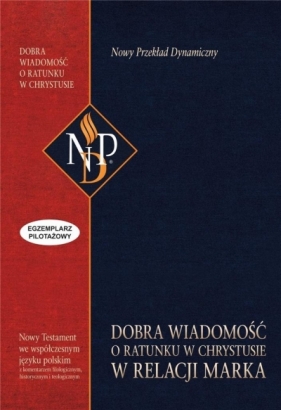 Dobra Wiadomość o ratunku w Chrystusa w relacji Marka - Opracowanie zbiorowe