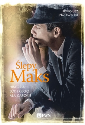 Ślepy Maks - Remigiusz Piotrowski