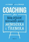Coaching jako narzędzie budowania marki menedżera Andrzej Niemczyk, Julita Karpeta