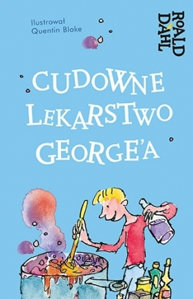 Cudowne lekarstwo George'a - Roald Dahl