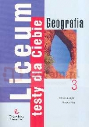 Liceum Testy dla Ciebie Geografia Zeszyt 3