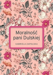 Moralność pani Dulskiej (wydanie specjalne) - Gabriela Zapolska