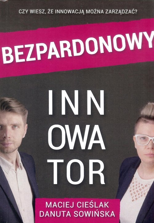 Bezpardonowy innowator / Instytut rozwoju innowacji