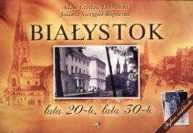 Białystok lata 20-te, lata 30-te - Dobroński Adam Czesław, Szczygieł - Rogowska Jolanta