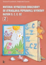 Materiał wyrazowo-obrazkowy do utrwalania poprawnej wymowy głosek s, z, c, dz - Grażyna Krzysztoszek, Małgorzata Piszczek