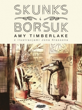 Skunks i Borsuk - Jon Klassen, Amy Timberlake