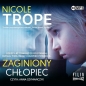 Zaginiony chłopiec (Audiobook) - Nicole Trope