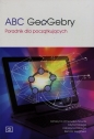ABC GeoGebry Poradnik dla początkujących - Katarzyna Winkowska-Nowak, Edyta Pobiega, Katarzyna Pobiega
