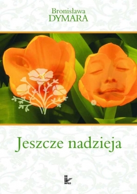 Jeszcze nadzieja - Dymara Bronisława