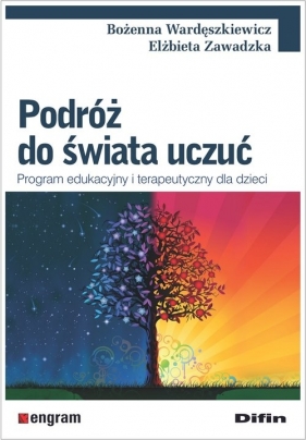 Podróż do świata uczuć - Bożenna Wardęszkiewicz, Elżbieta Zawadzka