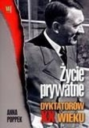 Życie prywatne dyktatorów XX wieku - Anna Poppek