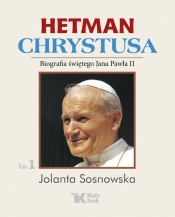 Hetman Chrystusa t.1 - Jolanta Sosnowska