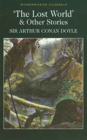 The Lost World and Other Stories - Arthur Conan Doyle