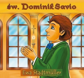 Św. Dominik Sawio - bajka - Stadtmuller Ewa