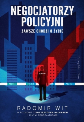 Negocjatorzy policyjni - Radomir Wit