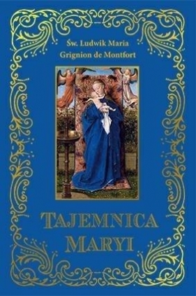 Tajemnica Maryi w.2025 - Ludwik Maria Grignion de Montfort