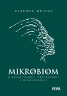 Mikrobiom w kosmetologii, trychologii i dermatologii Claudia Musiał .