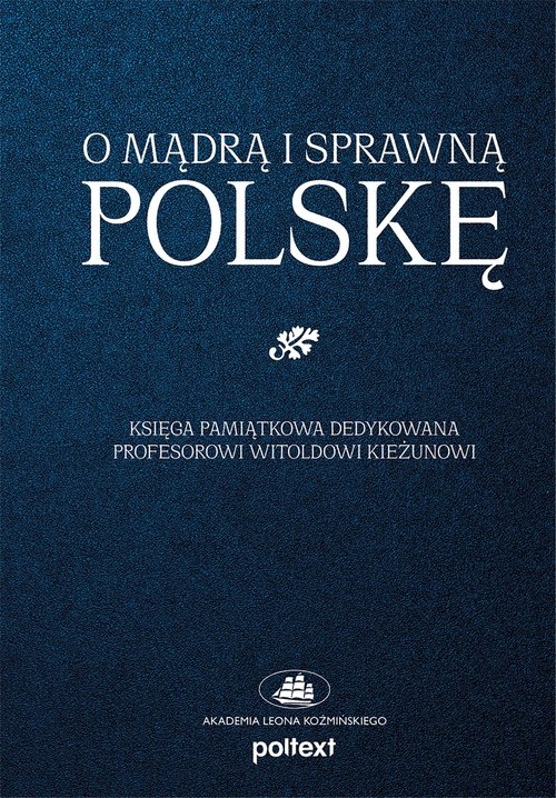 O mądrą i sprawną Polskę null null