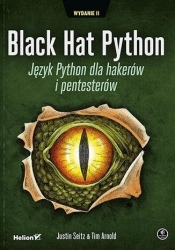 Black Hat Python. Język Python dla hakerów i pentesterów