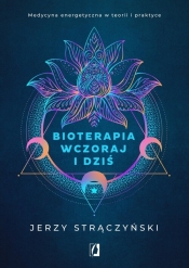 Bioterapia wczoraj i dziś - Jerzy Strączyński