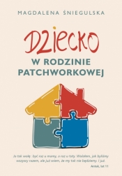 Dziecko w rodzinie patchworkowej - Magdalena Śniegulska