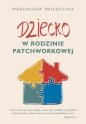 Dziecko w rodzinie patchworkowej - Magdalena Śniegulska