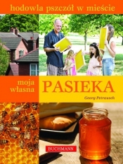 Moja własna pasieka - Petrusach Georg
