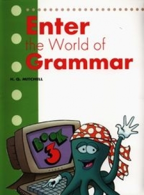 Enter the World of Grammar 3 - H. Q. Mitchell