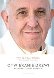Otwieranie drzwi - Dominique Wolton, Papież Franciszek