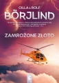 Tom Stilton i Olivia Rönning. Zamrożone złoto. Tom 6 - Cilla Börjlind, Rolf Börjlind