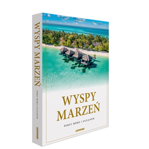 Wyspy Marzeń Perły mórz i oceanów