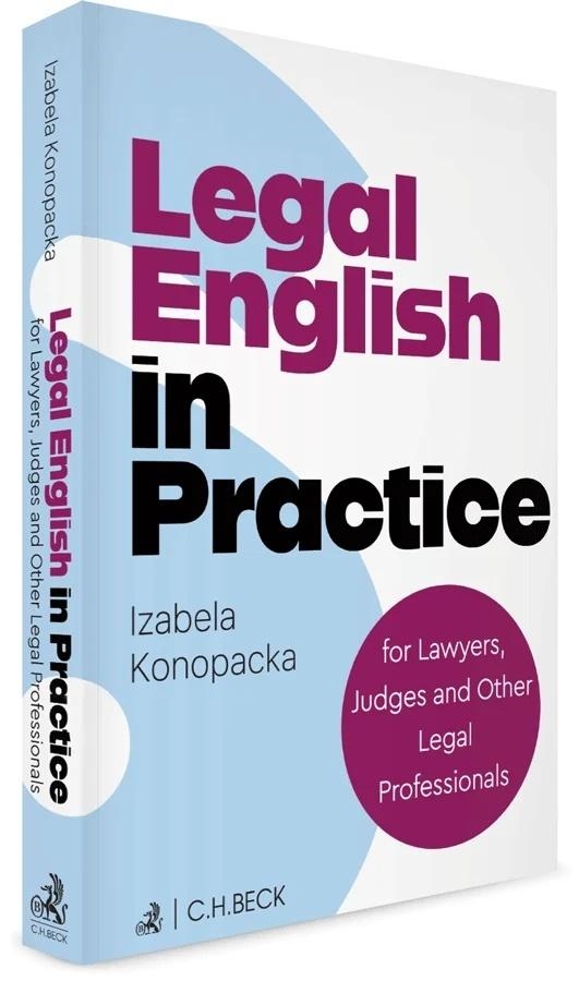 <img src='https://webimage.pl/pics/456/6/d9788384116456.jpg' style='height:440px' /> Legal English in Practice for Lawyers, Judges...
