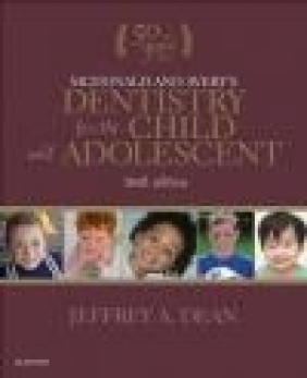 McDonald and Avery's Dentistry for the Child and Adolescent, 10th Edition Jeffrey Dean
